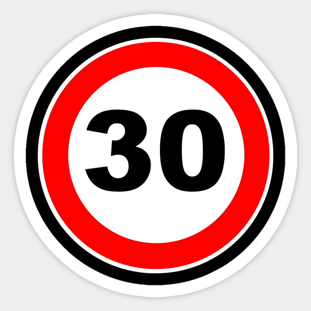 30th Birthday Gift Road Sign anniversary 30 jubilee gifts Sticker by Shirtbubble